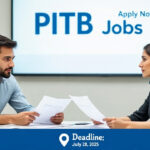PITB Jobs 2025 expired on 28 July β No new vacancies currently open